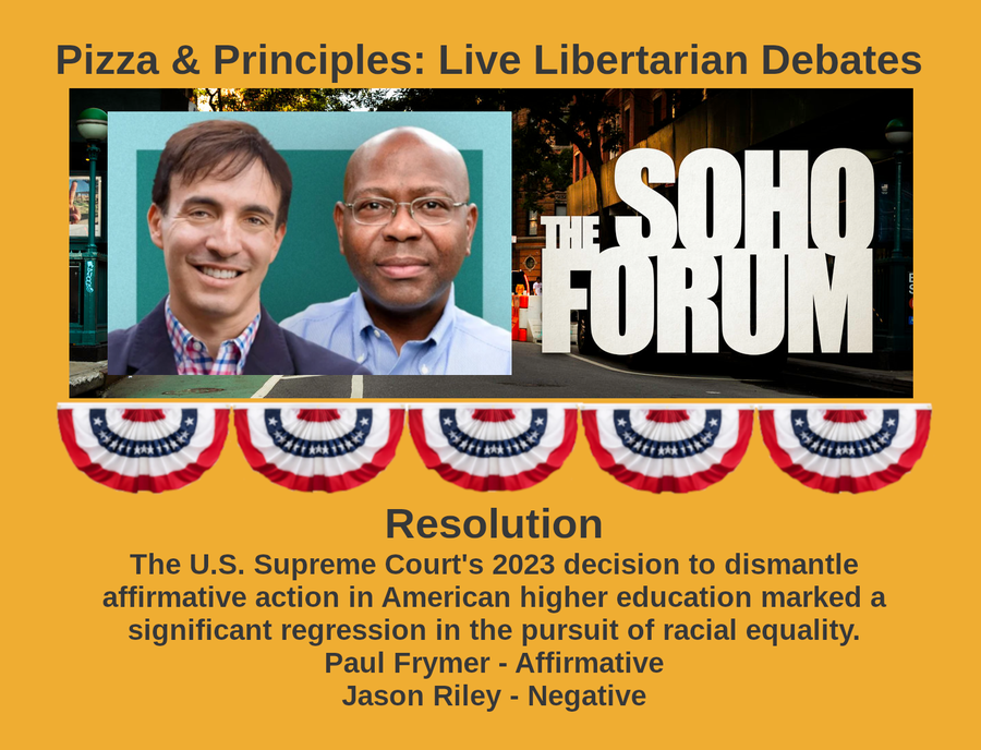 Pizza & Principles: Live Libertarian Debates: Affirmative Action in Colleges